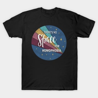 Theres no space for homophobia T-Shirt
